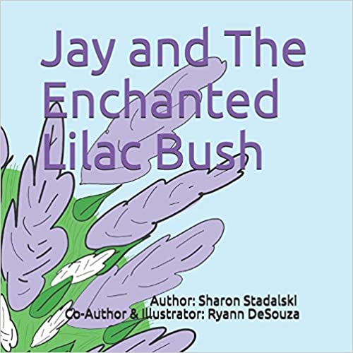 Jay and The Enchanted Lilac Bush &mdash; a therapeutic picture book about friendship and wonder by Ryann DeSouza, LMFT