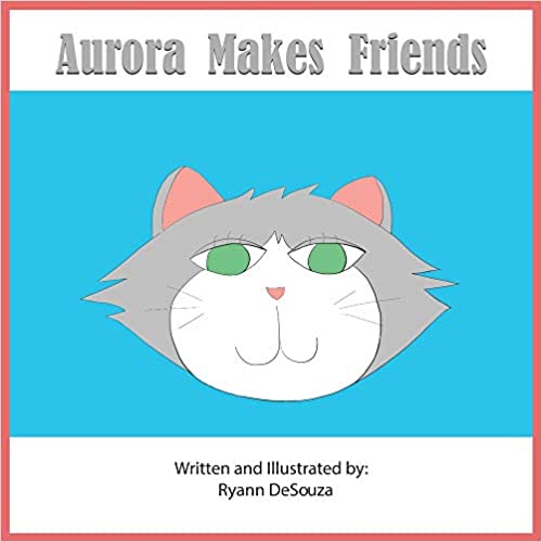 Aurora Makes Friends &mdash; a therapeutic picture book about social skills and social anxiety by Ryann DeSouza, LMFT
